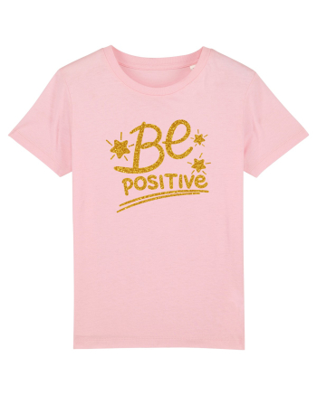 Be positive  Cotton Pink