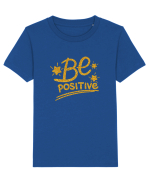 Be positive  Tricou mânecă scurtă  Copii Mini Creator