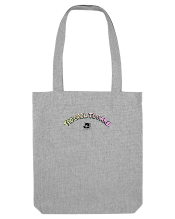 Too cool to care  Heather Grey
