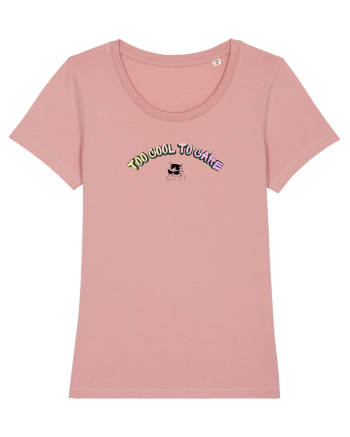 Too cool to care  Canyon Pink