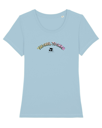 Too cool to care  Sky Blue