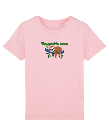 Too cool to care  Cotton Pink