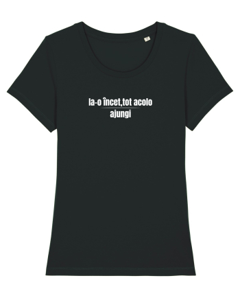 Ia-o încet, tot acolo ajungi  Black
