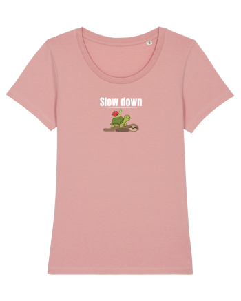 Slow down  Canyon Pink