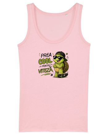 Prea cool pentru viteză! Cotton Pink