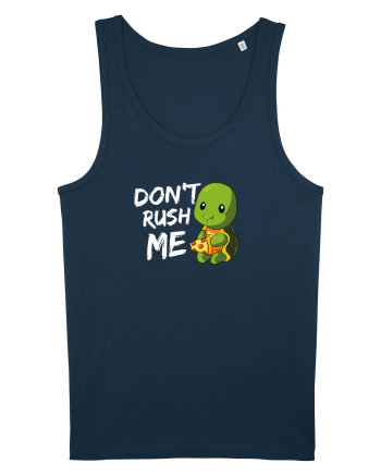 Don't Rush me Navy