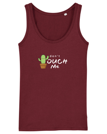 Don't touch me Burgundy