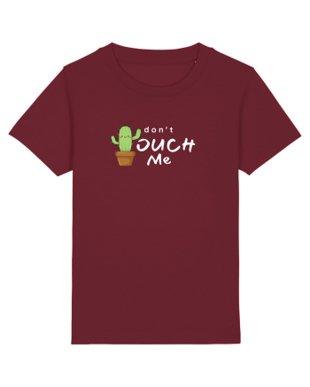 Don't touch me Burgundy