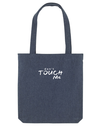 Don't touch me Midnight Blue