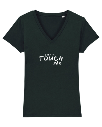 Don't touch me Black