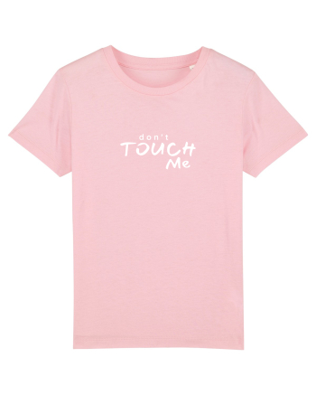 Don't touch me Cotton Pink