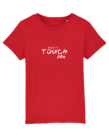 Don't touch me Red
