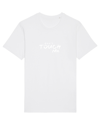 Don't touch me White