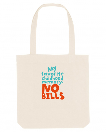 My favourite childhood memory: No Bills (color) Natural