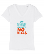 My favourite childhood memory: No Bills (color) Tricou mânecă scurtă guler V Damă Evoker