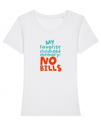 My favourite childhood memory: No Bills (color) White