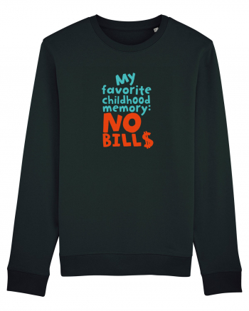 My favourite childhood memory: No Bills (color) Black