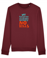 My favourite childhood memory: No Bills (color) Bluză mânecă lungă Unisex Rise