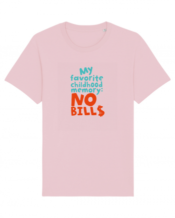 My favourite childhood memory: No Bills (color) Cotton Pink