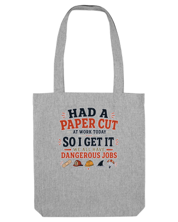 Sarcasm la birou Paper Cut Dangerous Job Heather Grey