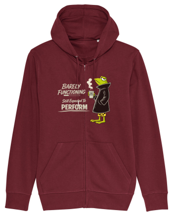 Barely Functioning Still Expected To Perform – Broasca pe Cafea Burgundy