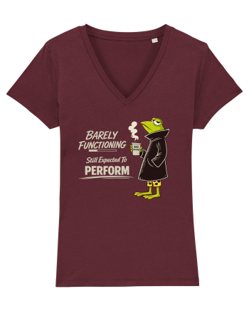Barely Functioning Still Expected To Perform – Broasca pe Cafea Burgundy