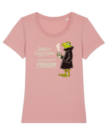 Barely Functioning Still Expected To Perform – Broasca pe Cafea Canyon Pink