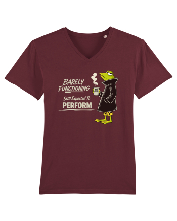 Barely Functioning Still Expected To Perform – Broasca pe Cafea Burgundy