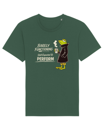 Barely Functioning Still Expected To Perform – Broasca pe Cafea Bottle Green