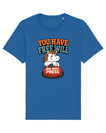 You Have Free Will Do Not Press Funny Unicorn Philosophy Humor Royal Blue