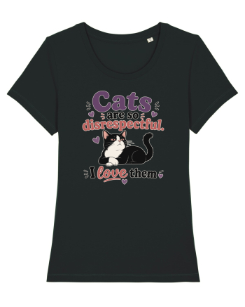Funny Cat Lover Quote Disrespectful Cat Humor Sarcastic Feline Owner Black