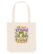 Cute Frog Meme If Not Friend Why Friend Shaped Funny Frog Humor Sacoșă textilă