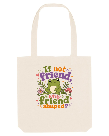 Cute Frog Meme If Not Friend Why Friend Shaped Funny Frog Humor Natural