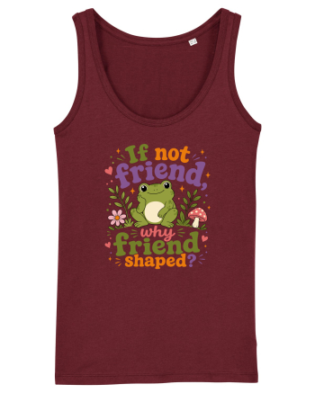 Cute Frog Meme If Not Friend Why Friend Shaped Funny Frog Humor Burgundy