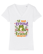 Cute Frog Meme If Not Friend Why Friend Shaped Funny Frog Humor Tricou mânecă scurtă guler V Damă Evoker
