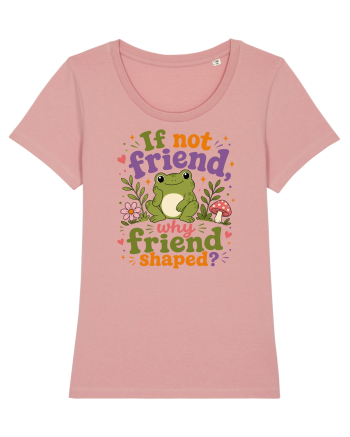 Cute Frog Meme If Not Friend Why Friend Shaped Funny Frog Humor Canyon Pink