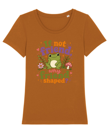 Cute Frog Meme If Not Friend Why Friend Shaped Funny Frog Humor Roasted Orange