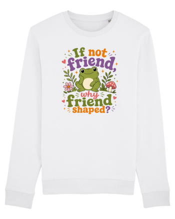 Cute Frog Meme If Not Friend Why Friend Shaped Funny Frog Humor White