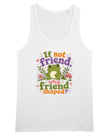 Cute Frog Meme If Not Friend Why Friend Shaped Funny Frog Humor White