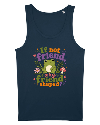 Cute Frog Meme If Not Friend Why Friend Shaped Funny Frog Humor Navy