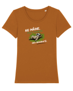 Nu mâine. Poate poimâine. Sau niciodată  Tricou mânecă scurtă guler larg fitted Damă Expresser