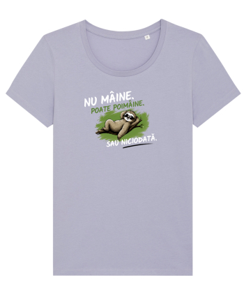 Nu mâine. Poate poimâine. Sau niciodată  Lavender