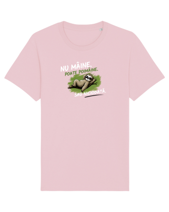 Nu mâine. Poate poimâine. Sau niciodată  Cotton Pink