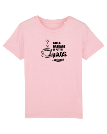 Cafea. Răbdare. Puțin haos  Cotton Pink
