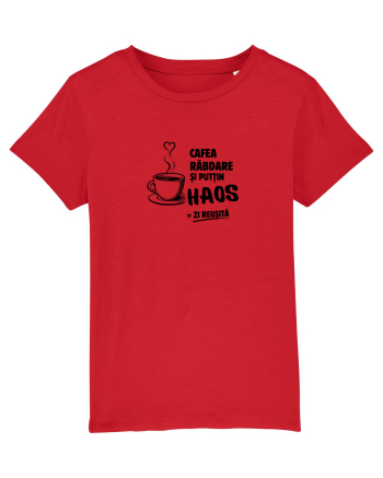 Cafea. Răbdare. Puțin haos  Red