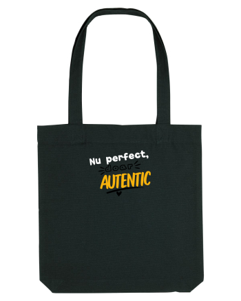 Nu perfect. Doar autentic. Black