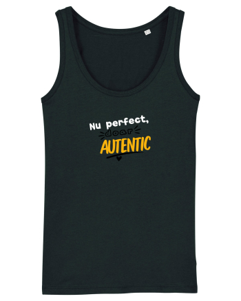 Nu perfect. Doar autentic. Black