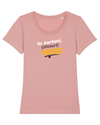 Nu perfect. Doar autentic. Canyon Pink