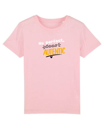 Nu perfect. Doar autentic. Cotton Pink