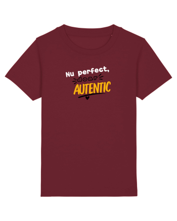 Nu perfect. Doar autentic. Burgundy